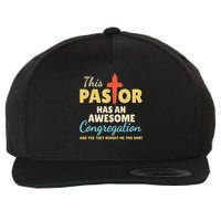 This Pastor Has An Awesome Congregation Preacher Wool Snapback Cap