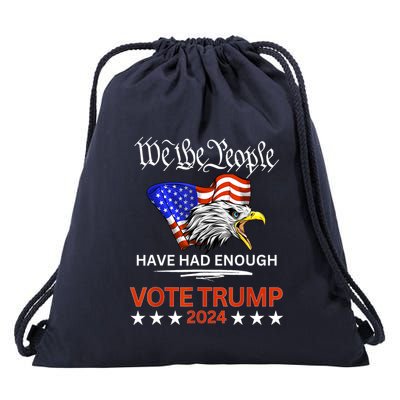 The People Have Had Enough Pro Republican Vote Trump 2024 We Gift Drawstring Bag