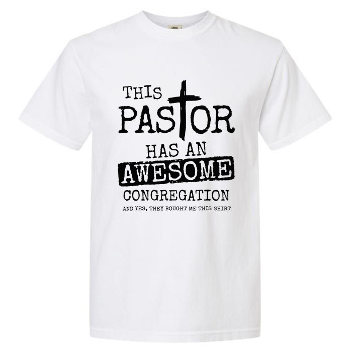 This Pastor Has An Awesome Congregation Garment-Dyed Heavyweight T-Shirt