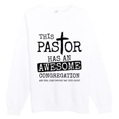 This Pastor Has An Awesome Congregation Premium Crewneck Sweatshirt