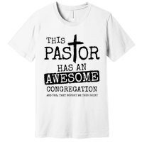 This Pastor Has An Awesome Congregation Premium T-Shirt