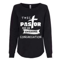 THIS PASTOR HAS AN AWESOME CONGREGATION Pastor Gift Womens California Wash Sweatshirt