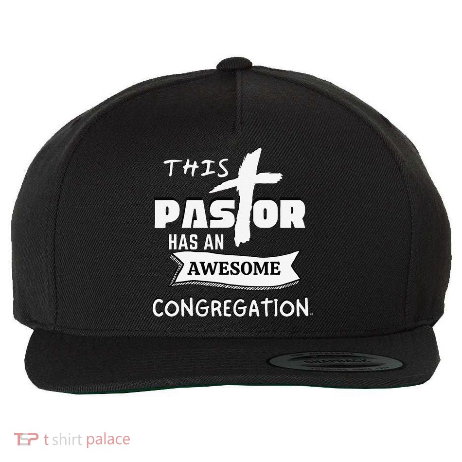 THIS PASTOR HAS AN AWESOME CONGREGATION Pastor Gift Wool Snapback Cap