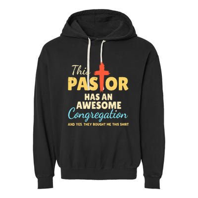 This Pastor Has An Awesome Congregation Preacher Garment-Dyed Fleece Hoodie