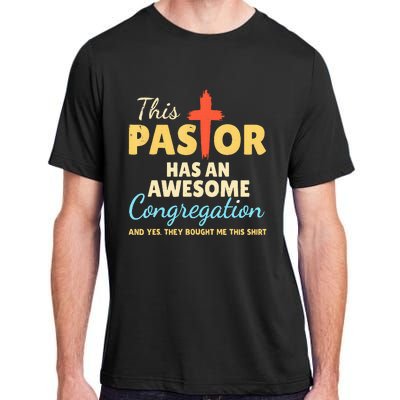 This Pastor Has An Awesome Congregation Preacher Adult ChromaSoft Performance T-Shirt