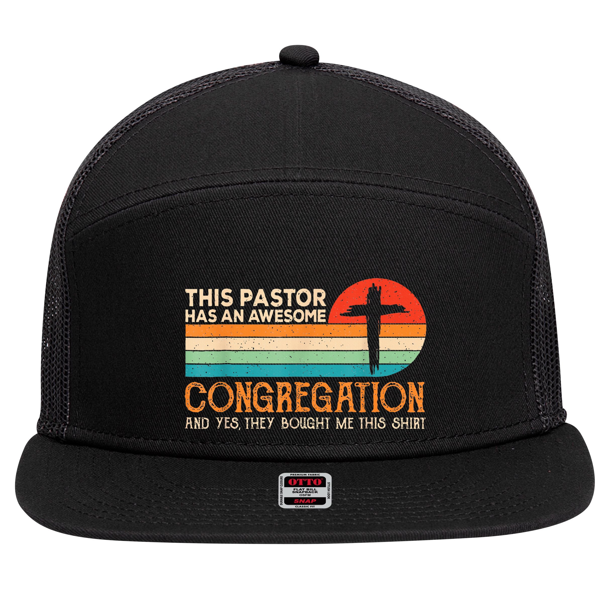 This Pastor Has An Awesome Congregation Preacher Vintage 7 Panel Mesh Trucker Snapback Hat