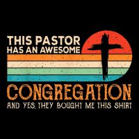 This Pastor Has An Awesome Congregation Preacher Vintage Button