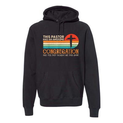 This Pastor Has An Awesome Congregation Preacher Vintage Premium Hoodie