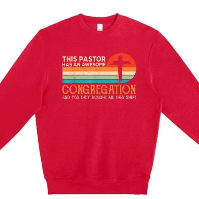 This Pastor Has An Awesome Congregation Preacher Vintage Premium Crewneck Sweatshirt