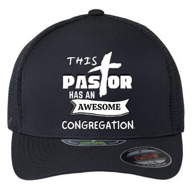 THIS PASTOR HAS AN AWESOME CONGREGATION Pastor Gift Flexfit Unipanel Trucker Cap