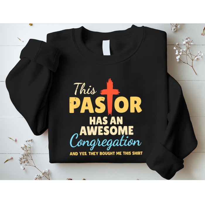 This Pastor Has An Awesome Congregation Preacher Sweatshirt