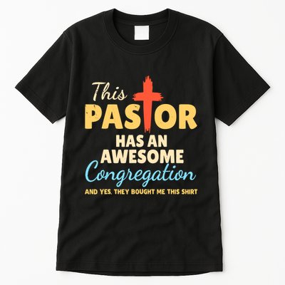 This Pastor Has An Awesome Congregation Preacher Tall T-Shirt