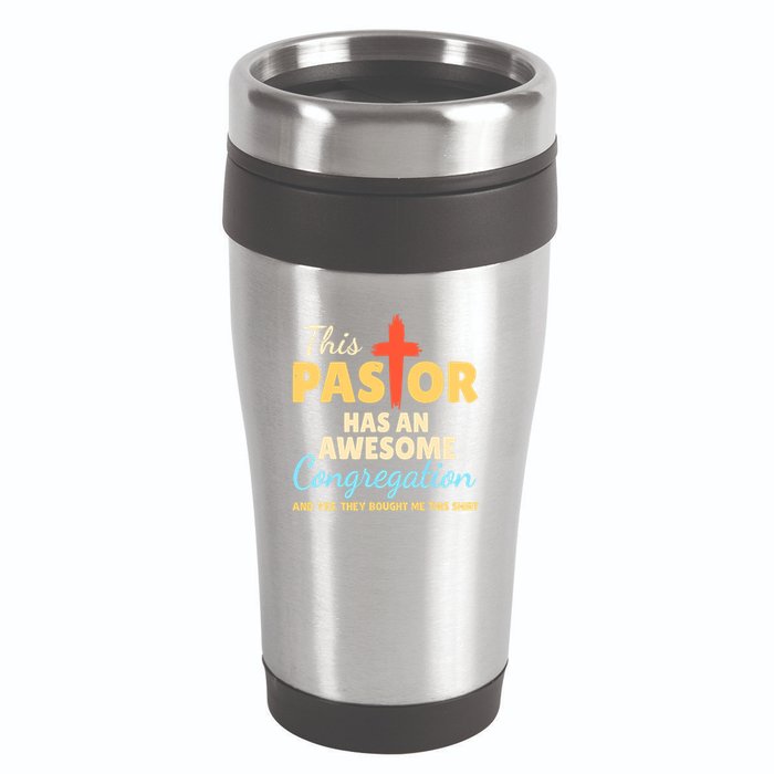 This Pastor Has An Awesome Congregation Preacher 16oz Travel Tumbler