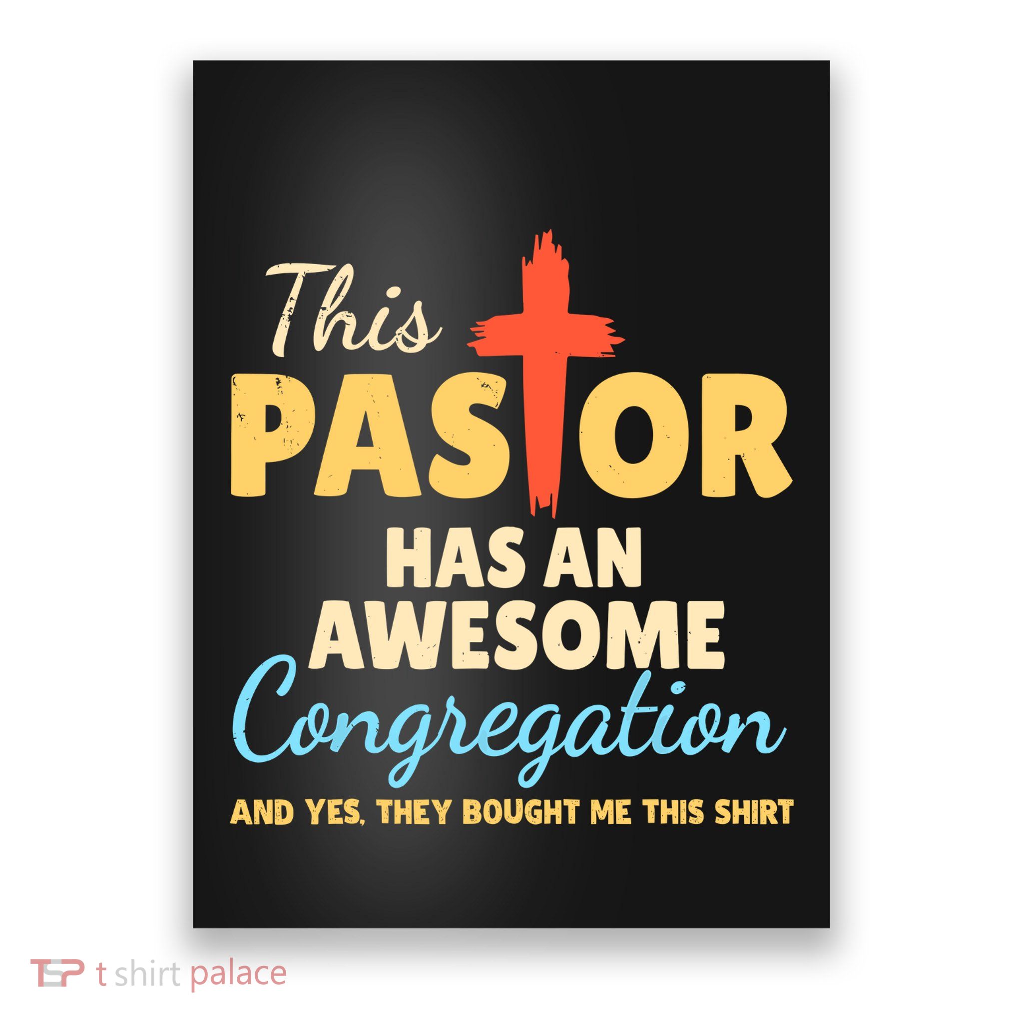 This Pastor Has An Awesome Congregation Preacher Poster