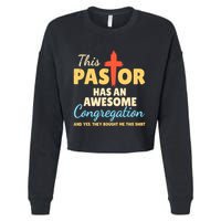 This Pastor Has An Awesome Congregation Preacher Cropped Pullover Crew