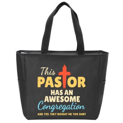 This Pastor Has An Awesome Congregation Preacher Zip Tote Bag