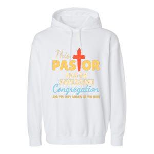 This Pastor Has An Awesome Congregation Preacher Garment-Dyed Fleece Hoodie