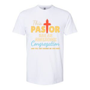 This Pastor Has An Awesome Congregation Preacher Softstyle CVC T-Shirt