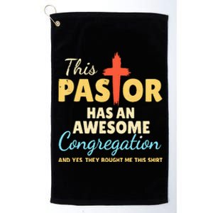 This Pastor Has An Awesome Congregation Preacher Platinum Collection Golf Towel