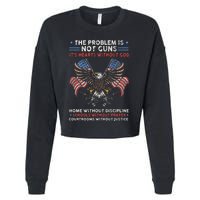 The Problem Is Not Guns ItS Hearts Without God Cropped Pullover Crew