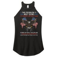 The Problem Is Not Guns ItS Hearts Without God Women's Perfect Tri Rocker Tank