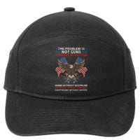 The Problem Is Not Guns ItS Hearts Without God 7-Panel Snapback Hat