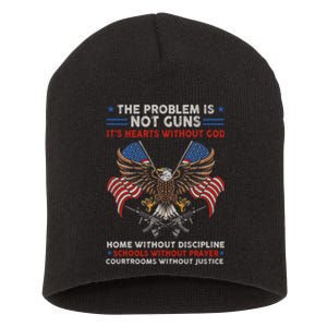 The Problem Is Not Guns ItS Hearts Without God Short Acrylic Beanie