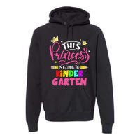  This Princess Is Going To Kindergarten Back To School Premium Hoodie