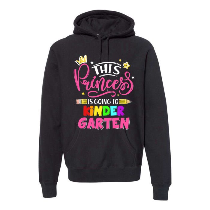  This Princess Is Going To Kindergarten Back To School Premium Hoodie