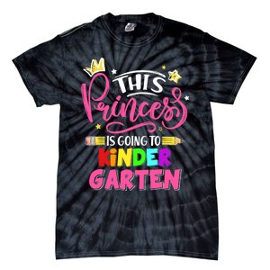  This Princess Is Going To Kindergarten Back To School Tie-Dye T-Shirt