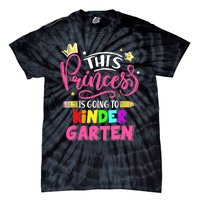  This Princess Is Going To Kindergarten Back To School Tie-Dye T-Shirt