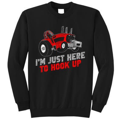 Tractor Pulling IM Just Here To Hook Up Sweatshirt