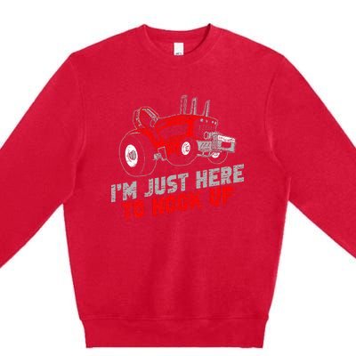 Tractor Pulling IM Just Here To Hook Up Premium Crewneck Sweatshirt