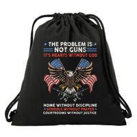 The Problem Is Not Guns ItS Hearts Without God Drawstring Bag