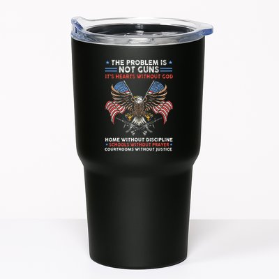 The Problem Is Not Guns ItS Hearts Without God Tumbler