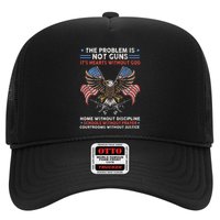 The Problem Is Not Guns ItS Hearts Without God Trucker Hat