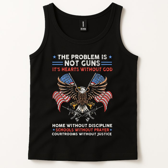 The Problem Is Not Guns ItS Hearts Without God Tank Top