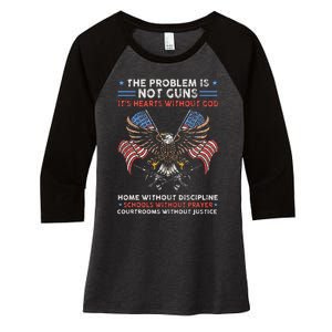 The Problem Is Not Guns ItS Hearts Without God Women's Tri-Blend 3/4-Sleeve Raglan Shirt