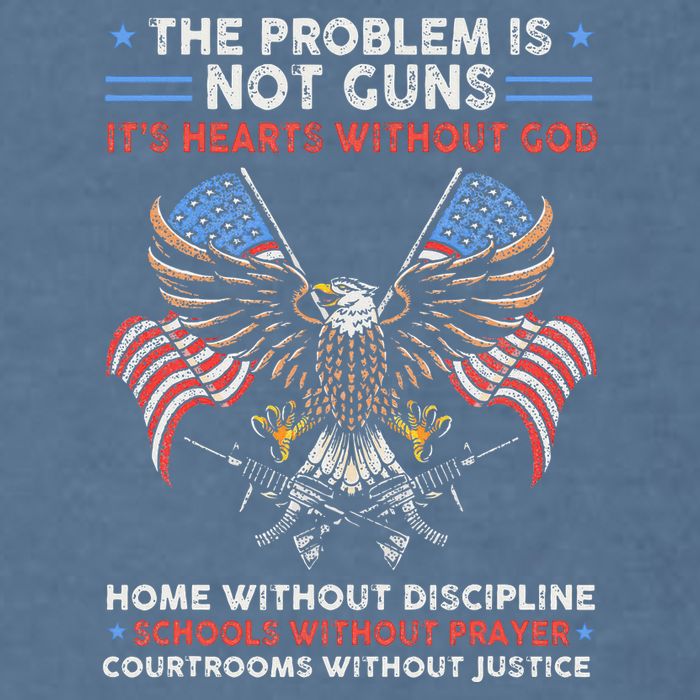The Problem Is Not Guns ItS Hearts Without God Garment-Dyed Sweatshirt