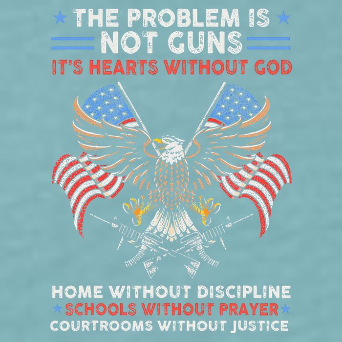 The Problem Is Not Guns ItS Hearts Without God Sueded Cloud Jersey T-Shirt