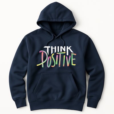 Think Positive Inspirational Hoodie