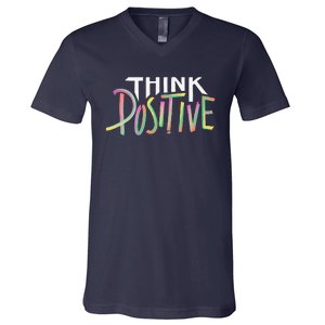 Think Positive Inspirational V-Neck T-Shirt