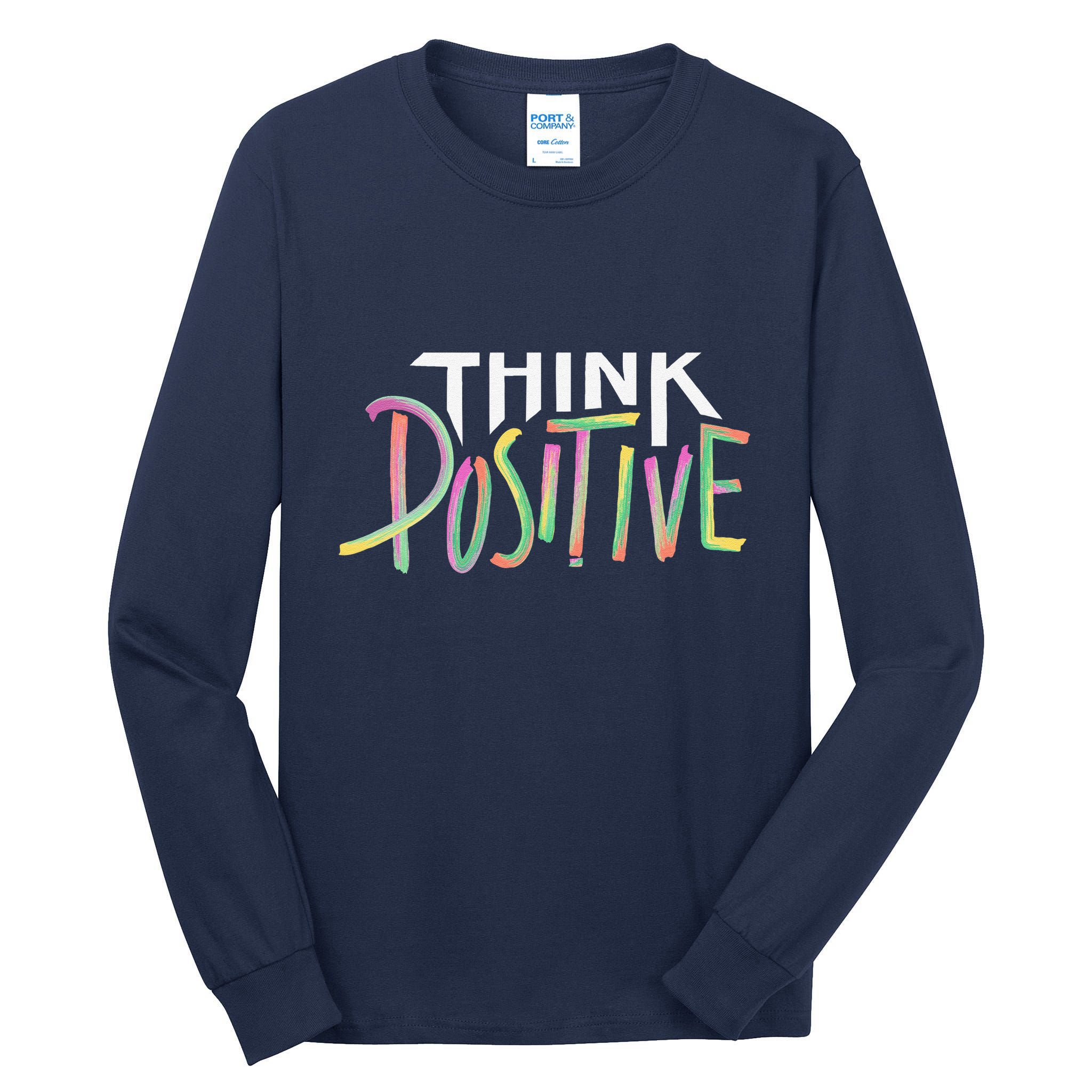 Think Positive Inspirational Tall Long Sleeve T-Shirt