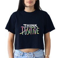 Think Positive Inspirational Women's Crop Top Tee
