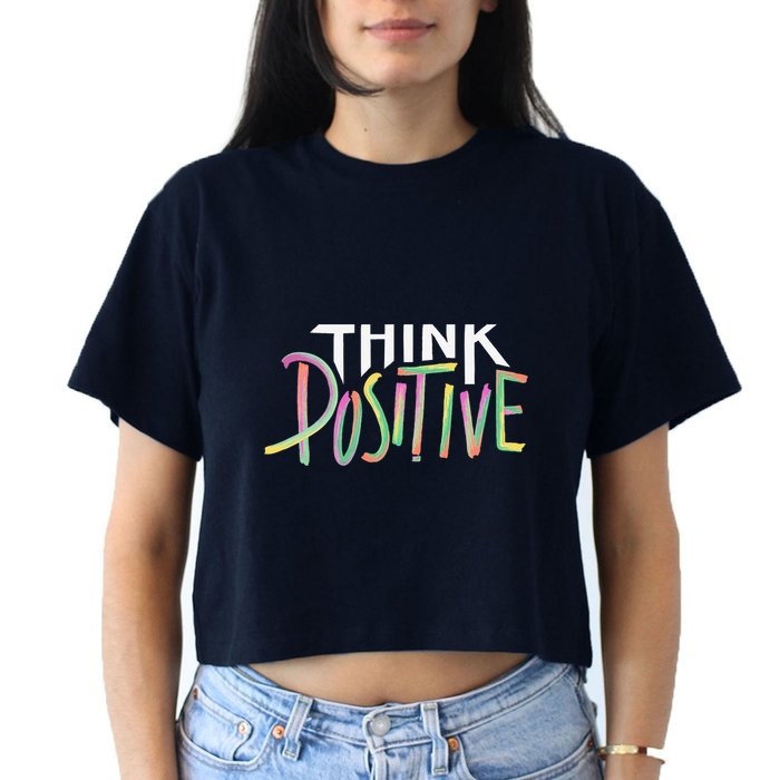 Think Positive Inspirational Women's Crop Top Tee