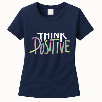 Think Positive Inspirational Womens T-Shirt