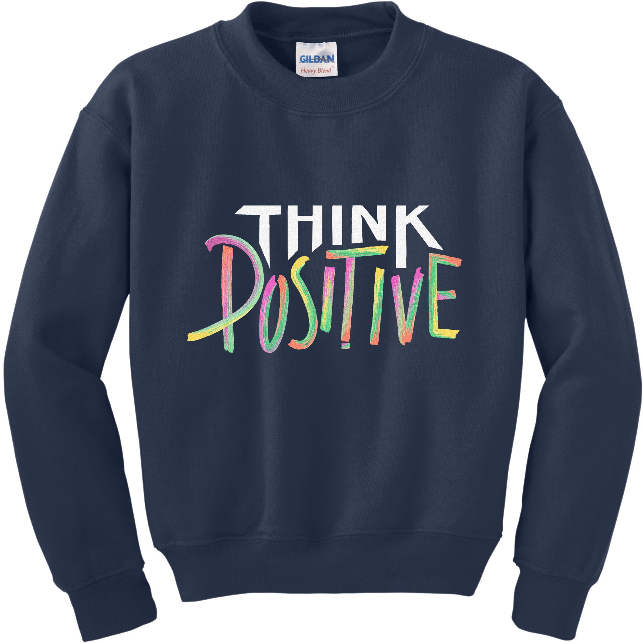 Think Positive Inspirational Kids Sweatshirt