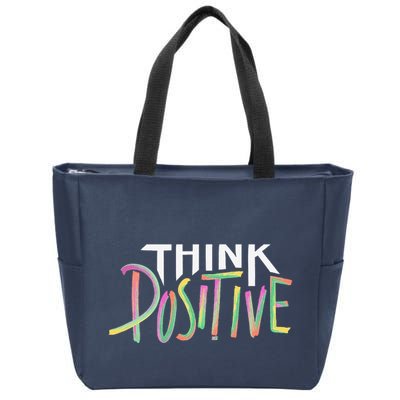 Think Positive Inspirational Zip Tote Bag