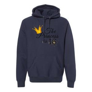 The Princes Is 16 Sweet Sixteen 16th Birthday Party Gifts Premium Hoodie