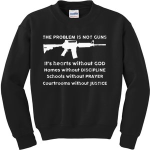 The Problem Is Not Guns ItS Hearts Without God Kids Sweatshirt